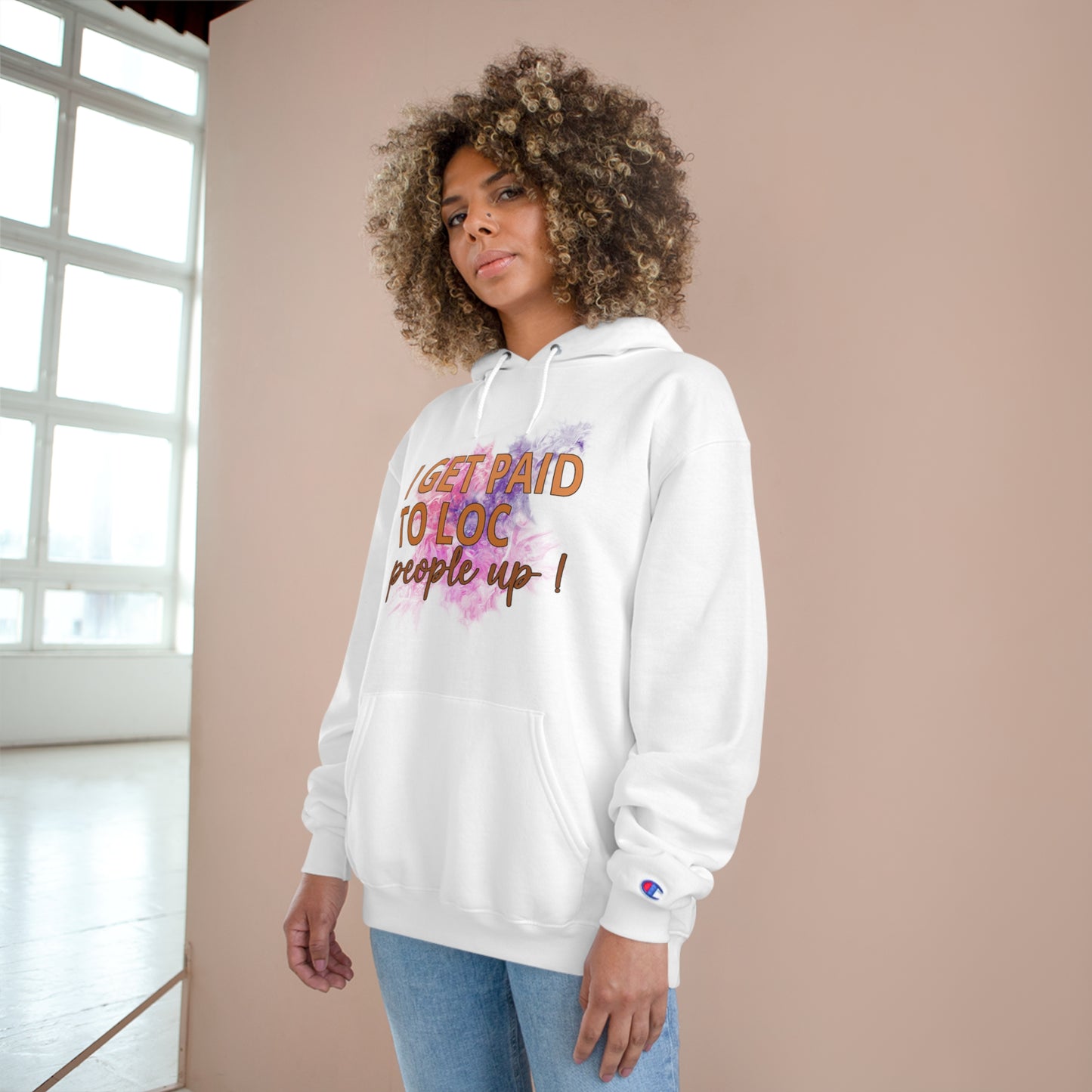 I get paid to LOC people up Champion Hoodie