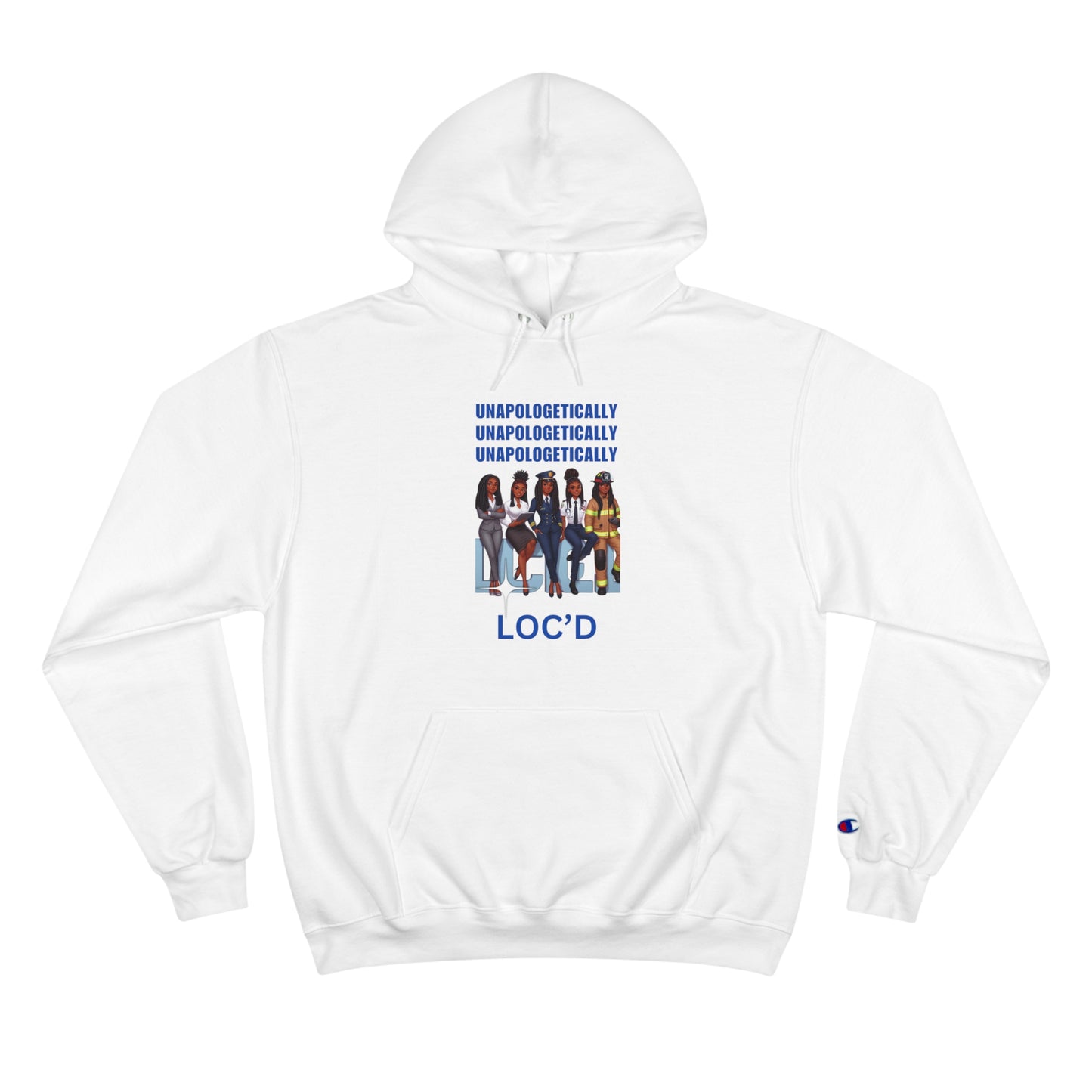 Loc'd Unapologetically Champion Hoodie