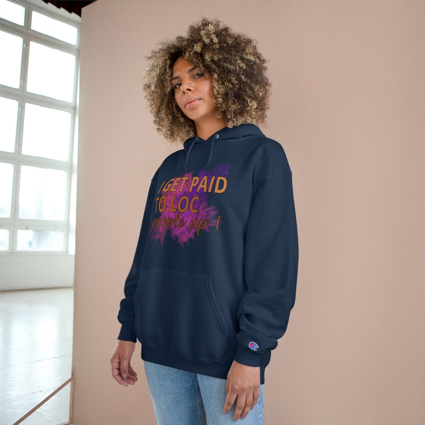 I get paid to LOC people up Champion Hoodie