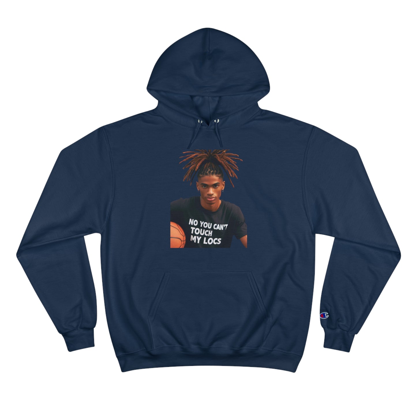 No you can't toch my Locs Champion Hoodie