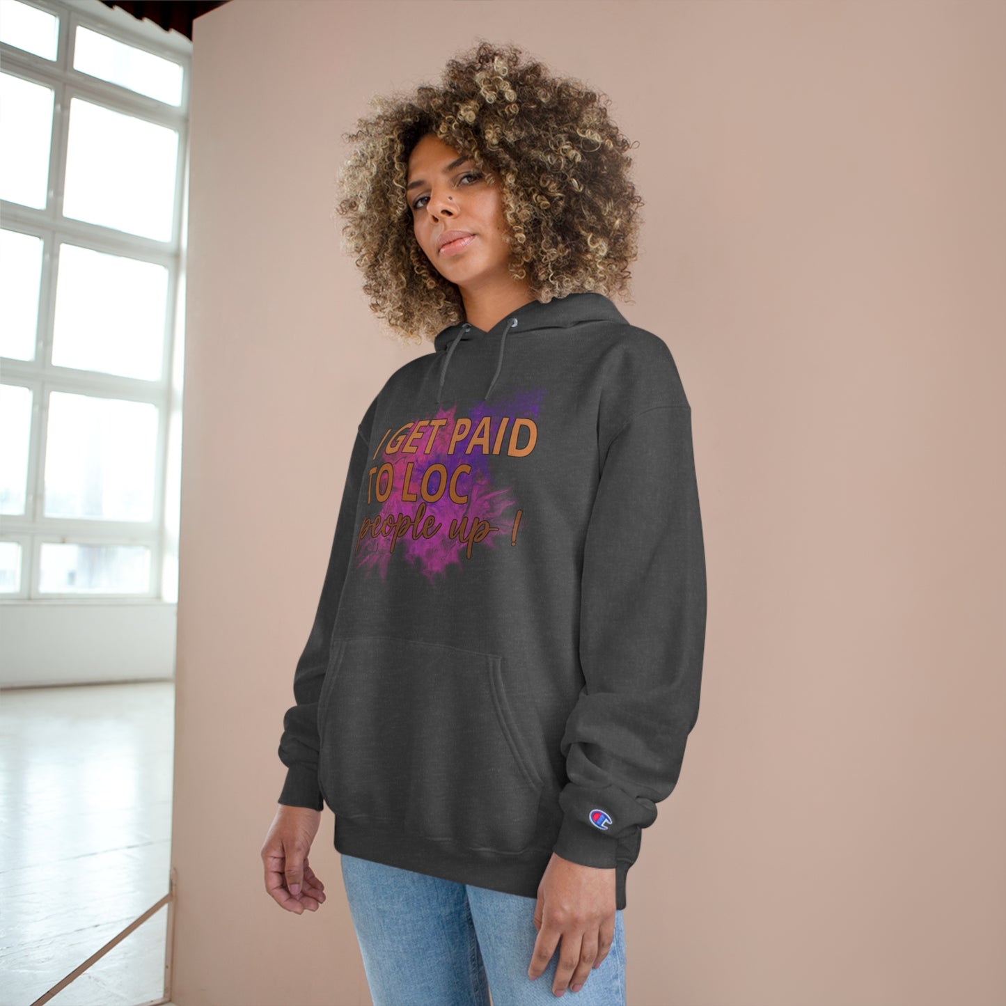 I get paid to LOC people up Champion Hoodie
