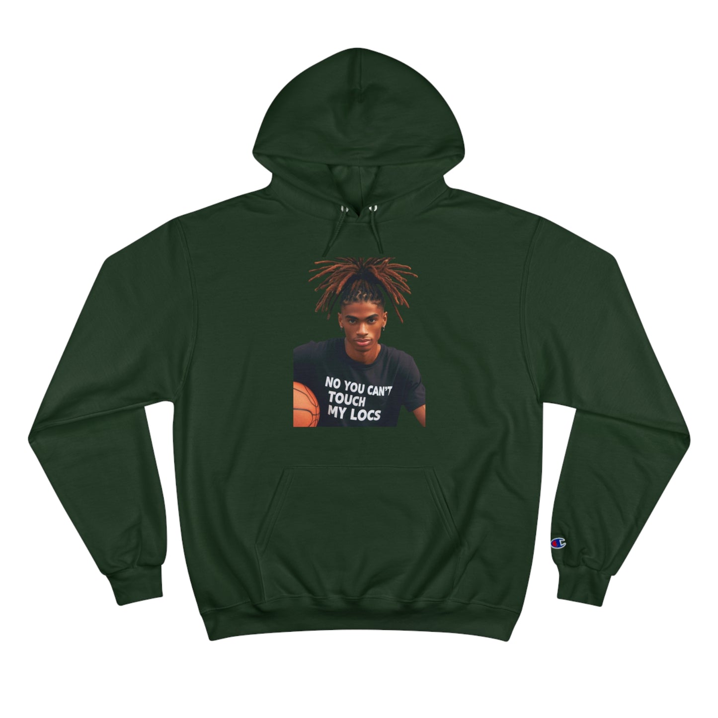 No you can't toch my Locs Champion Hoodie